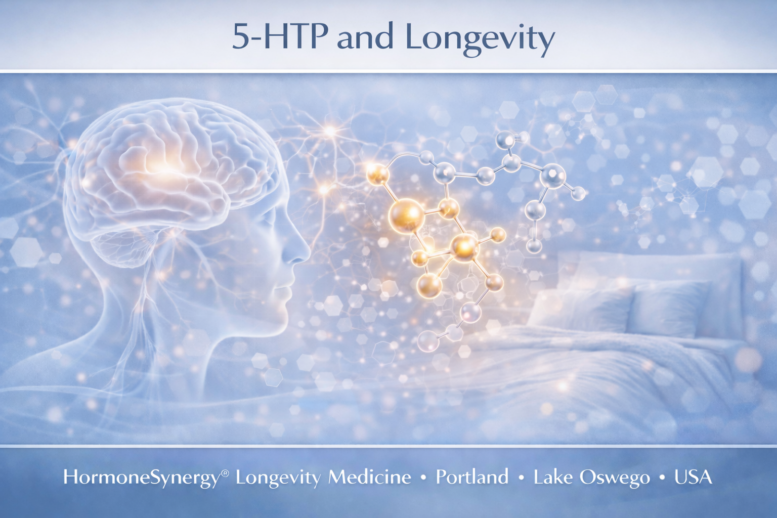 5-HTP and longevity clinical banner for longevity medicine showing mood sleep appetite and nervous system support HormoneSynergy Portland Oregon USA