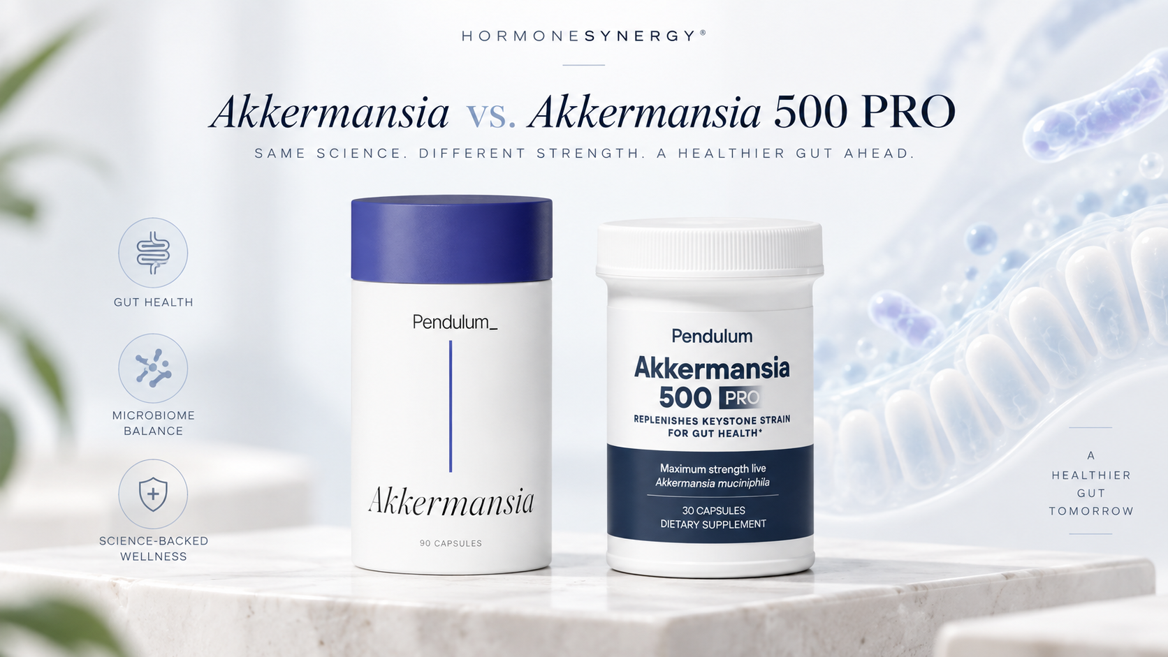 Pendulum Akkermansia and Akkermansia 500 PRO compared side by side for gut microbiome support and targeted Akkermansia supplementation.