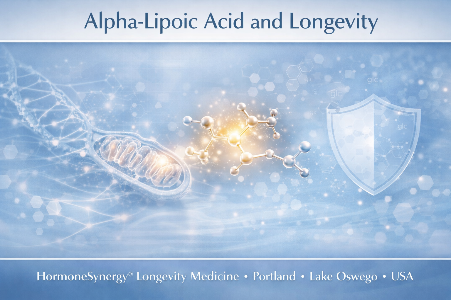 Alpha lipoic acid ALA and longevity clinical banner showing mitochondrial and metabolic support for longevity medicine HormoneSynergy Portland Oregon USA
