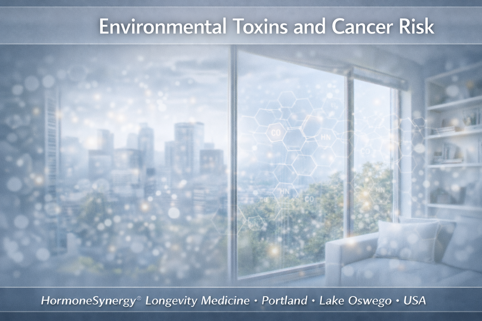 Environmental toxins and cancer risk banner showing a clean modern environment with subtle molecular and air quality overlays.