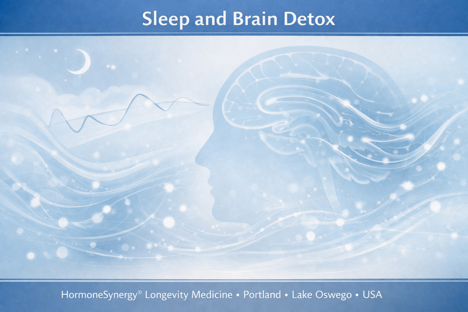 Glymphatic system brain detox during sleep visualized with subtle fluid movement and neural context in a clean clinical editorial style for HormoneSynergy® Longevity Medicine